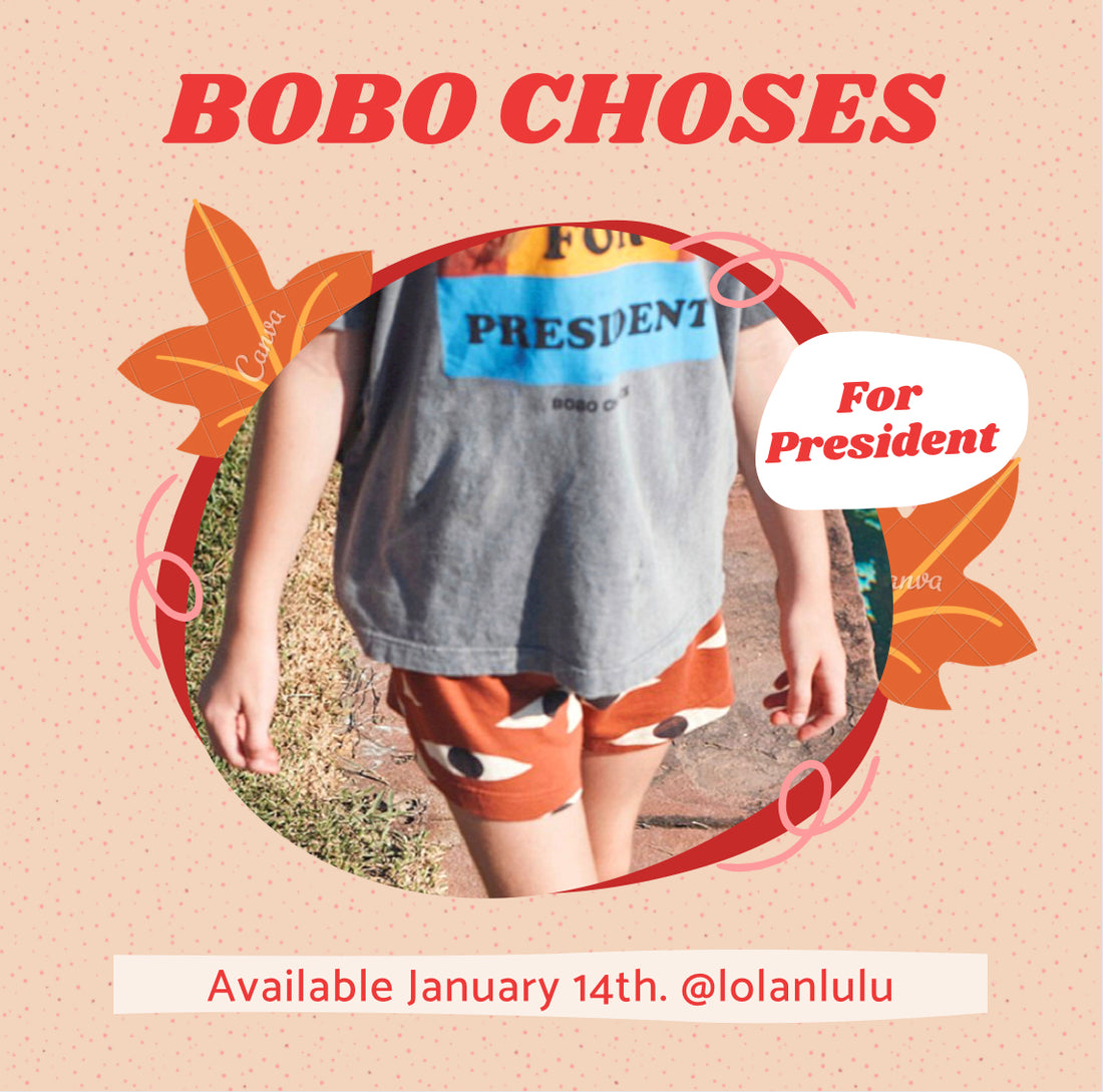BOBO CHOSES FOR PRESIDENT SS21 COLLECTION